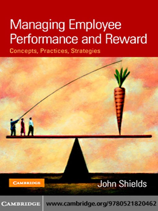 Title details for Managing Employee Performance and Reward by John Shields - Available